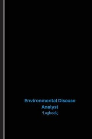 Cover of Environmental Disease Analyst Log