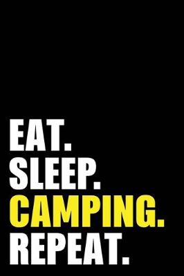 Book cover for Eat Sleep Camping Repeat