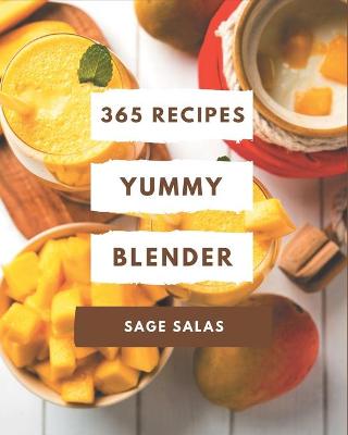 Book cover for 365 Yummy Blender Recipes