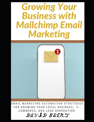 Cover of Growing Your Business with Mailchimp Email Marketing