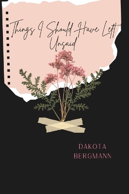 Book cover for Things I Should Have Left Unsaid