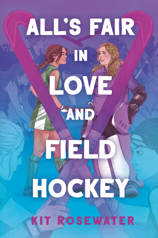 Cover of All's Fair in Love and Field Hockey