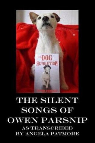 Cover of The Silent Songs Of Owen Parsnip