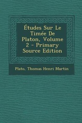 Cover of Etudes Sur Le Timee de Platon, Volume 2