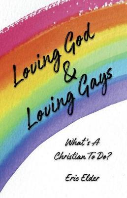 Book cover for Loving God & Loving Gays