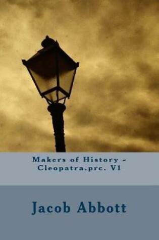 Cover of Makers of History - Cleopatra.PRC. V1