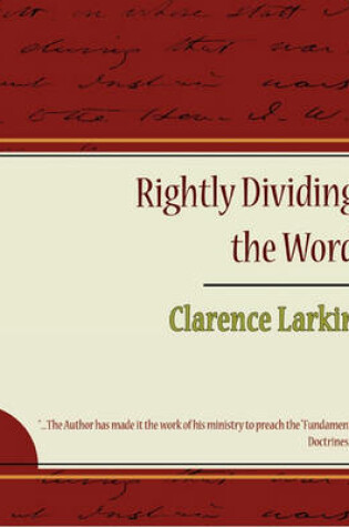 Cover of Rightly Dividing the Word - Clarence Larkin