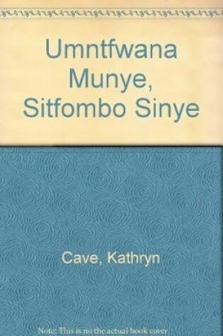 Cover of Umntfwana munye, sitfombo sinye