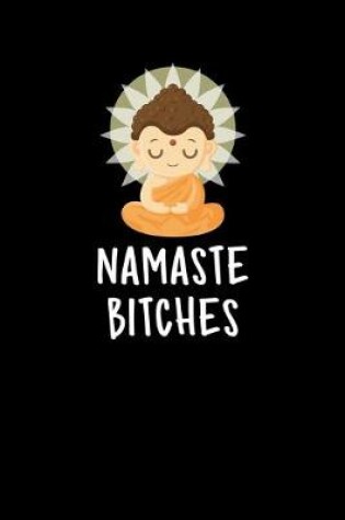 Cover of Namaste Bitches