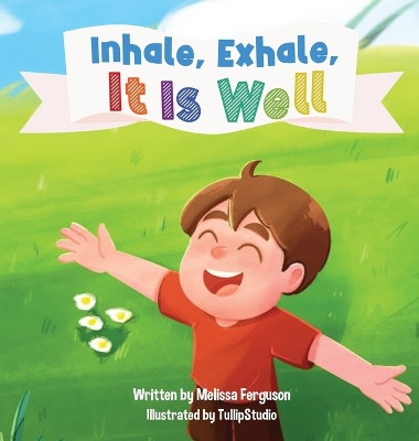 Book cover for Inhale, Exhale, It is Well
