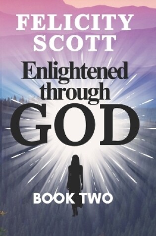 Cover of Enlightened through GOD