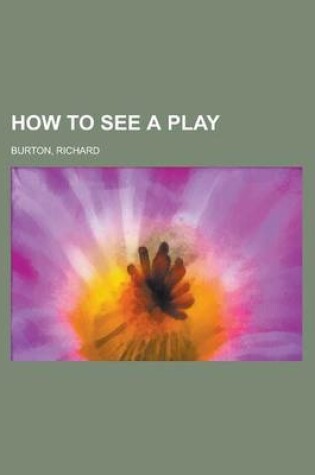 Cover of How to See a Play