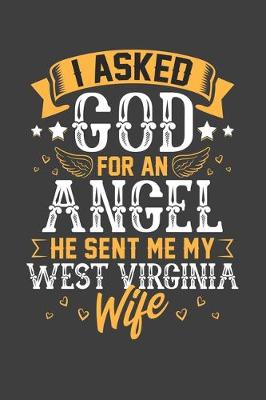 Book cover for I Asked God for Angel He sent Me My West Virginia Wife