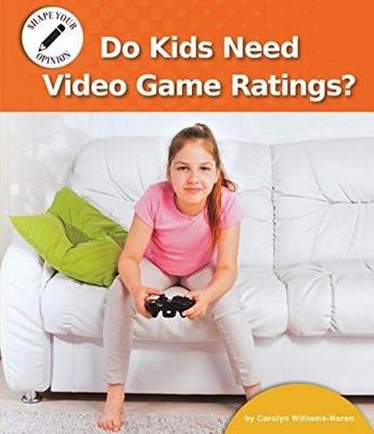 Book cover for Do Kids Need Video Game Ratings?