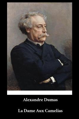 Book cover for Alexandre Dumas - La Dame Aux Camelias