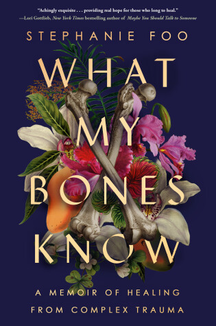Cover of What My Bones Know
