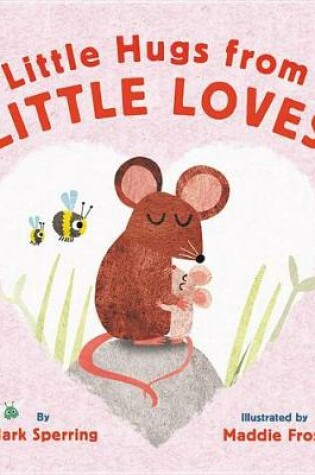 Cover of Little Hugs from Little Loves