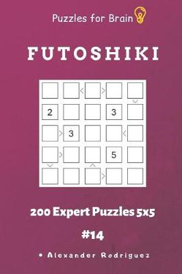 Book cover for Puzzles for Brain - Futoshiki 200 Expert Puzzles 5x5 vol.14