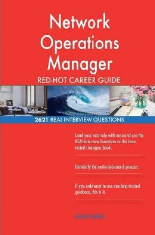 Cover of Network Operations Manager Red-Hot Career Guide; 2621 Real Interview Questions