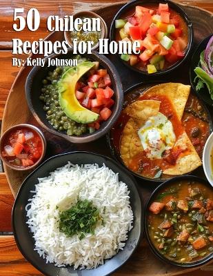 Book cover for 50 Chilean Recipes for Home