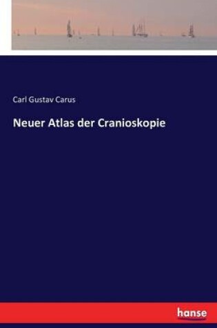 Cover of Neuer Atlas der Cranioskopie