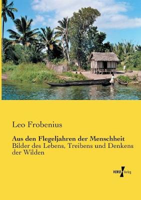 Book cover for Aus den Flegeljahren der Menschheit