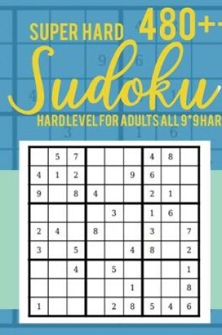 Cover of Super Hard 480++ Sudoku