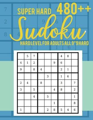 Book cover for Super Hard 480++ Sudoku