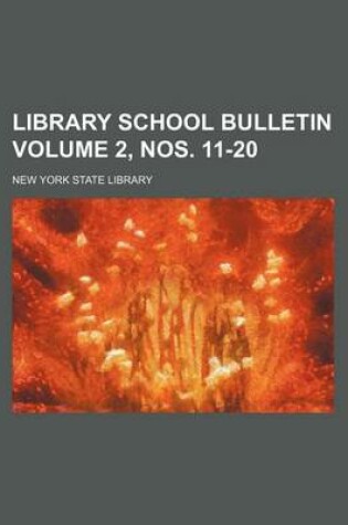 Cover of Library School Bulletin Volume 2, Nos. 11-20