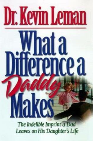 Cover of What a Difference a Daddy Makes