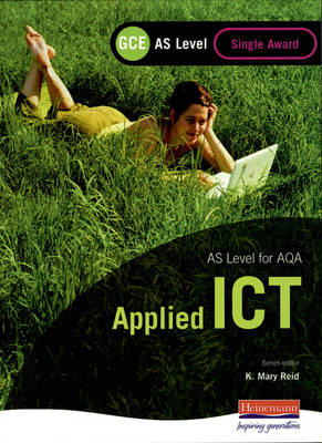 Book cover for AQA AS GCE Applied ICT Single Award