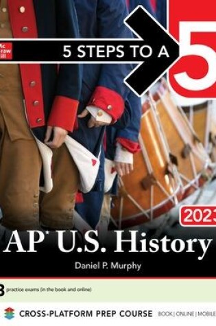 Cover of 5 Steps to a 5: AP U.S. History 2023