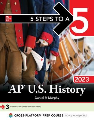 Book cover for 5 Steps to a 5: AP U.S. History 2023