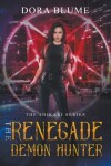 Book cover for The Renegade Demon Hunter