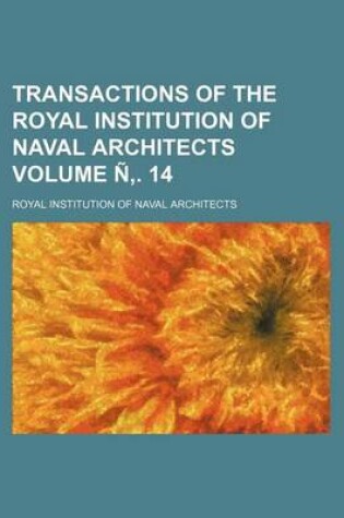 Cover of Transactions of the Royal Institution of Naval Architects Volume N . 14