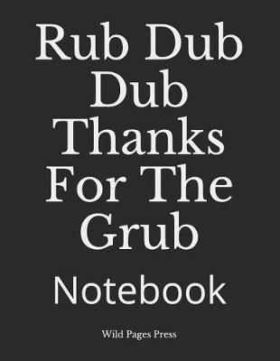 Book cover for Rub Dub Dub Thanks for the Grub