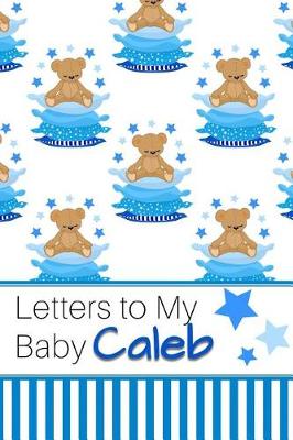 Book cover for Letters to My Baby Caleb