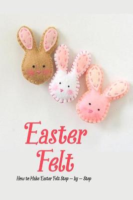 Book cover for Easter Felt