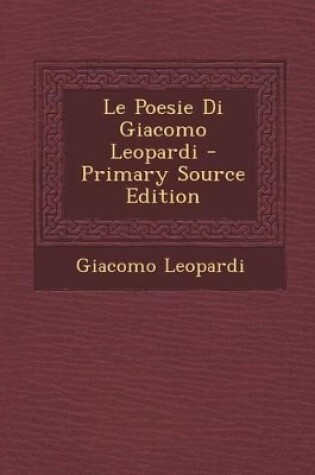 Cover of Le Poesie Di Giacomo Leopardi