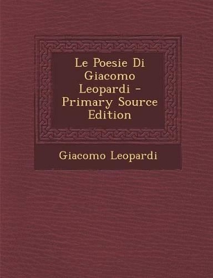 Book cover for Le Poesie Di Giacomo Leopardi