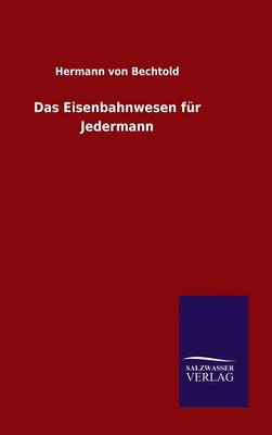 Book cover for Das Eisenbahnwesen für Jedermann