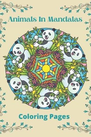 Cover of Animals In Mandalas Coloring Book