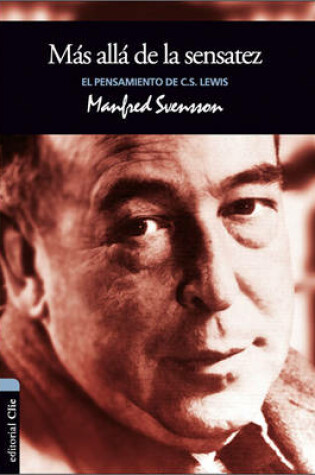 Cover of Más Allá de la Sensatez: El Pensamiento de C.S. Lewis