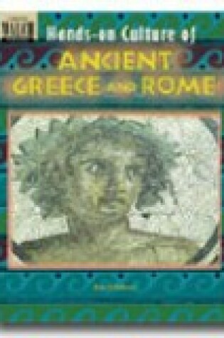 Cover of Hands-On Culture of Ancient Greece and Rome