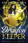 Book cover for My Dragon Keeper