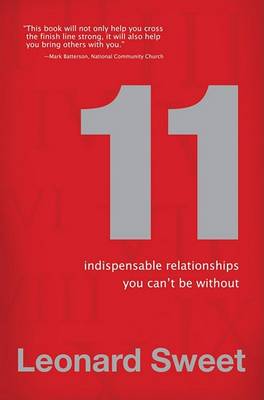 Book cover for 11 Indispensable Relationships You Can't Be Without