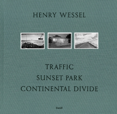 Book cover for Henry Wessel: Traffic · Sunset Park · Continental Divide