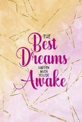 Book cover for Best Dreams Happen When You're Awake