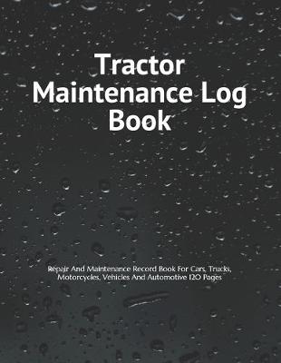 Book cover for Tractor Maintenance Log Book