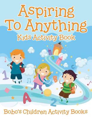 Book cover for Aspiring to Anything Kids Activity Book